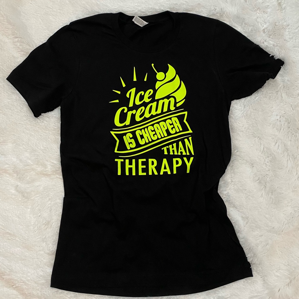 New! Ice cream is cheaper than therapy tee
